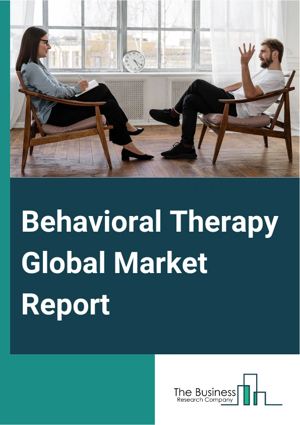 Behavioral Therapy Global Market Report 2024 – By Type (Cognitive Behavioral Therapy, Systematic Desensitization, Aversion Therapy, Cognitive Behavioral Play Therapy, Other Types), By Treatment Settings (Hospitals, Community Health Centers, Outpatient Clinics, Other Treatment Settings), By Application (Depression, Substance Abuse, Post-Traumatic Stress Disorder (PTSD), Anxiety Disorders, Eating Disorders, Bipolar Disorder, Attention-Deficit Or Hyperactivity Disorder (ADHD), Other Applications) – Market Size, Trends, And Global Forecast 2024-2033