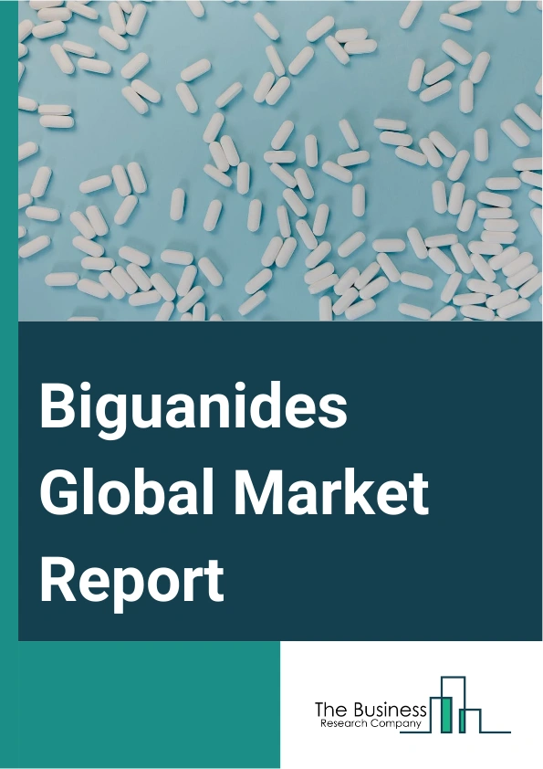 Biguanides Global Market Report 2024 – By Type (Metformin, Phenformin, Other Types), By Dosage Form (Tablets, Oral Solutions), By Formulation (Immediate Release, Extended Release), By Distribution Channel (Hospital Pharmacies, Retail Pharmacies, Online Pharmacies) – Market Size, Trends, And Global Forecast 2024-2033