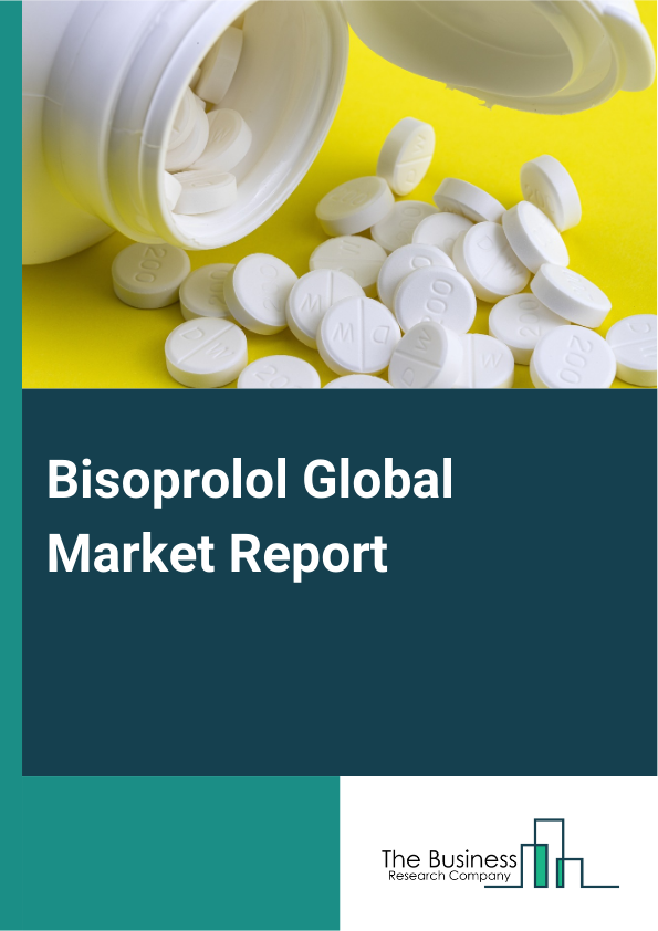 Bisoprolol Global Market Report 2024 – By Type (Tablet, Capsule), By Distribution Channels (Hospital Pharmacies, Retail Pharmacies, Other Distribution Channels), By Application (High Blood Pressure, Coronary Heart Disease, Angina Pectoris, Other Applications) – Market Size, Trends, And Global Forecast 2024-2033