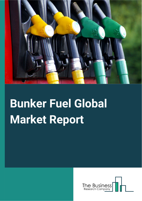 Bunker Fuel Global Market Report 2024 – By Fuel Type (High Sulfur Fuel Oil (HSFO), Very Low Sulfur Fuel Oil (VLSFO), Marine Gas Oil (MGO), Liquefied Natural Gas (LNG), Other Fuel Types), By Vessel Type (Containers, Tankers, General Cargo, Bulk Carriers, Other Vessel Types), By Seller Type (Major Oil Company, Large Independent Distributors, Small Independent Distributors) – Market Size, Trends, And Global Forecast 2024-2033