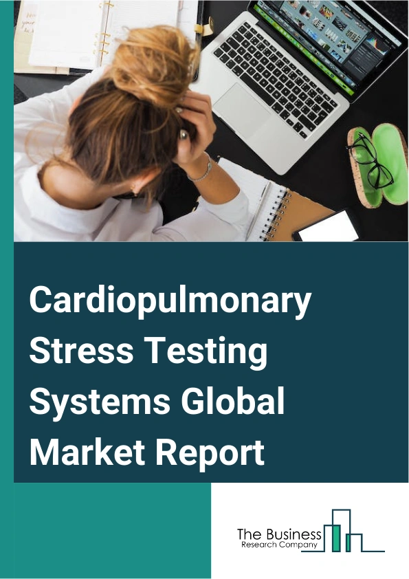 Cardiopulmonary Stress Testing Systems Global Market Report 2024 – By Product (Cardiopulmonary Exercise Testing (CPET) Systems, Stress ECG, Pulse Oximeters, Single-photon Emission Computed Tomography (SPECT), Stress Blood Pressure Monitors), By Application (Oxygen Uptake, Carbon Dioxide, Minute Ventilation, Anaerobic Threshold), By End User (Hospitals, Specialty Clinics/Cardiology Clinics, Ambulatory Surgical Centers, Diagnostic Centers) – Market Size, Trends, And Global Forecast 2024-2033
