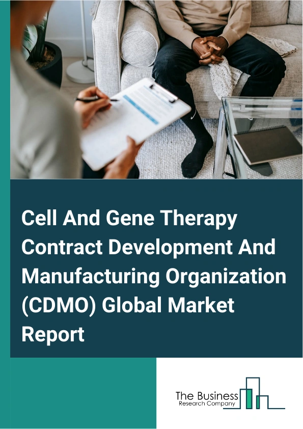 Cell And Gene Therapy Contract Development And Manufacturing Organization (CDMO) Global Market Report 2024 – By Product Type (Gene Therapy, Gene-Modified Cell Therapy, Cell Therapy), By Phase (Phase 1, Phase 2, Phase 3, Phase 4), By Indication (Oncology, Infectious Diseases, Neurological Disorders, Rare Diseases, Other Indications) – Market Size, Trends, And Global Forecast 2024-2033