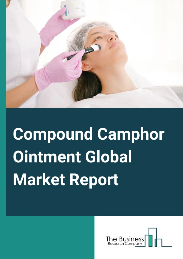 Compound Camphor Ointment Global Market Report 2024 – By Formulation (Internal Use, Topical Use), By Distribution (Retail Pharmacies, Hospital Pharmacies, Online Pharmacies), By Application (Pain Relief, Anti-Itching, Fungal Infection, Other Applications) – Market Size, Trends, And Global Forecast 2024-2033