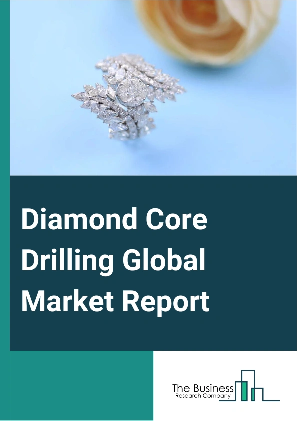 Diamond Core Drilling Global Market Report 2024 – By Operational Type (Hand Type Drill, Rig-operated), By Drilling Type (Rotary Drilling, Wireline Drilling), By Drilling Technique (Stitch Drilling, Underwater Diamond Drilling, Surface Drilling, Underground Drilling), By End-Use (Construction, Mining) – Market Size, Trends, And Global Forecast 2024-2033