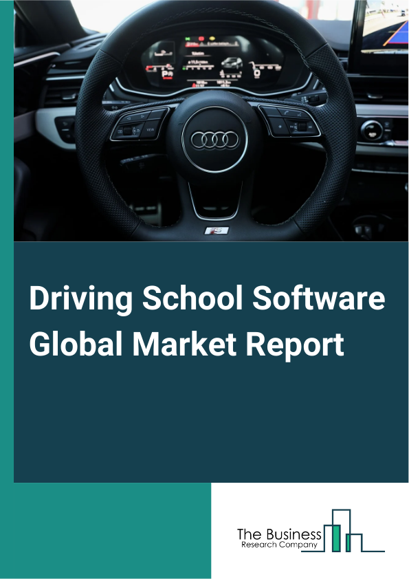 Driving School Software Global Market Report 2024 – By Product (Driving Simulation Software, Student Management Software, Scheduling And Booking Software), By Subscription Type (Monthly Subscription, Annual Subscription, One-Time License), By Application (Driving Schools, Driving Instructors) – Market Size, Trends, And Global Forecast 2024-2033