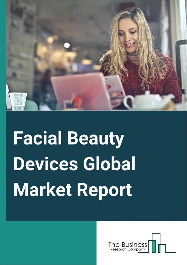 Facial Beauty Devices Global Market Report 2024 – By Type (Cleansing Devices, Oxygen And Steamer, Dermal Rollers, Acne Removal Devices, Hair Removal Devices, Other Types), By Mode Of Operation (Electric, Battery Operated, Manual, Devices, Other Modes Of Operations), By Application (Beauty Salon, Household, Other Applications) – Market Size, Trends, And Global Forecast 2024-2033