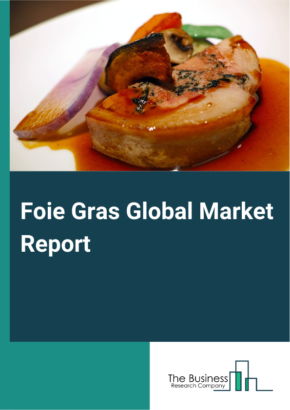 Foie Gras Global Market Report 2024 – By Product Type (Foie Gras Entier, Bloc de Foie Gras, Mousse de Foie Gras, Pâté de Foie Gras, Pâté), By Source (Duck, Goose), By Preparation Method (Cold Preparation, Hot Preparation), By Application (Direct Consumption, Food Processing Industry) – Market Size, Trends, And Global Forecast 2024-2033