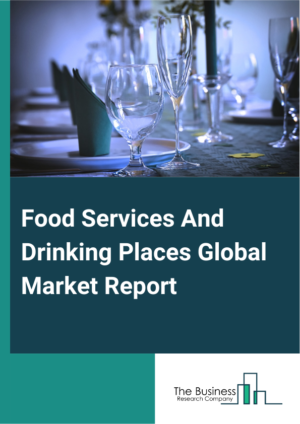 Food Services And Drinking Places Global Market Report 2024 – By Type (Restaurants And Mobile Food Services, Bars And Cafes, Catering Services, Food Contractors), By Pricing (High-End, Economy), By Service (Online, Offline), By Ownership (Chain Market, Standalone Market) – Market Size, Trends, And Global Forecast 2024-2033