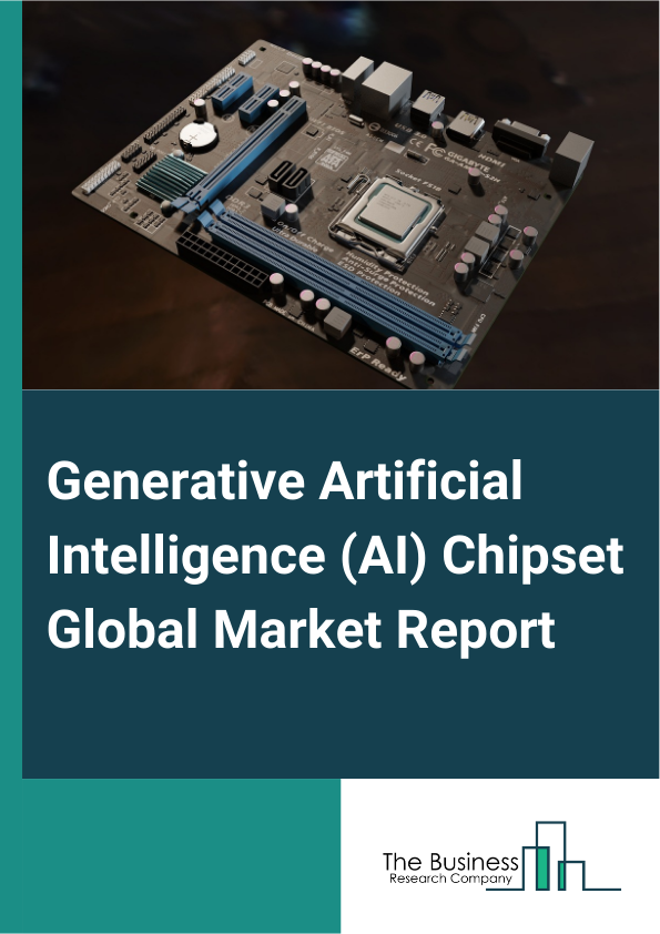 Generative Artificial Intelligence (AI) Chipset Global Market Report 2024 – By Type (Central Processing Unit (CPU), Graphics Processing Unit (GPU), Field-Programmable Gate Array (FPGA), Application-Specific Integrated Circuit (ASIC), Other Types), By Application (Information Cognition, Traffic Prediction And Classification, Resource Management And Network Adoption, Performance Prediction And Configuration Extrapolation), By End-Use (Automotive, Banking, Financial Services, And Insurance (BFSI), Consumer Electronics, Healthcare, Manufacturing, Retail, Telecommunication, Other End Users) – Market Size, Trends, And Global Forecast 2024-2033