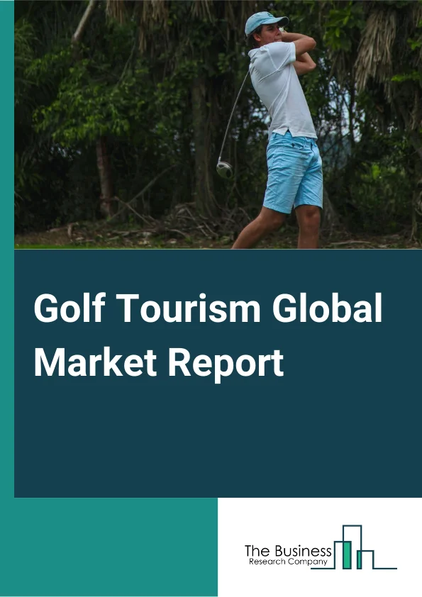 Golf Tourism Global Market Report 2024 – By Type (Domestic, International), By Service Type (Personal Tours, Professional Tours), By Sales Channel (Direct Channel, Distribution Channel), By End-User Sex (Male, Female) – Market Size, Trends, And Global Forecast 2024-2033