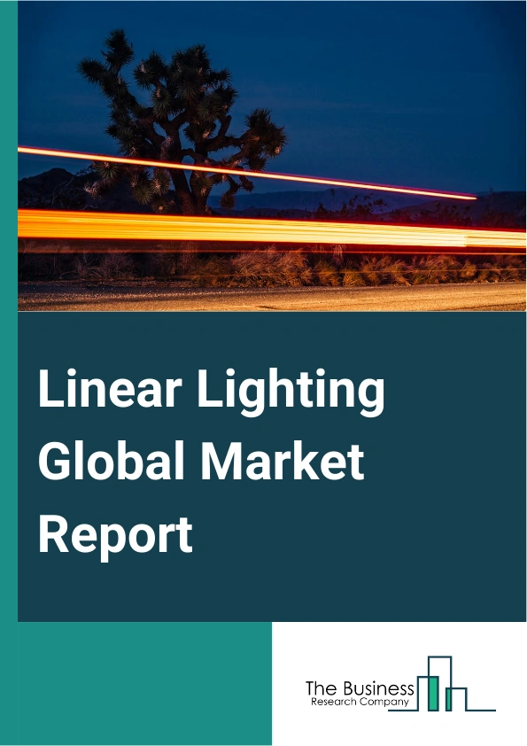 Linear Lighting Global Market Report 2024 – By Lighting Type (Suspended Linear Lighting, Recessed Linear Lighting, Surface Linear Lighting, Other Lighting Types), By Type (Static White, Red, Green, And Blue (RGB), Red, Green, And Blue, White (RGBW), Tunable White, Other Types), By Application (Indoor, Outdoor), By End-Use (Commercial, Residential) – Market Size, Trends, And Global Forecast 2024-2033