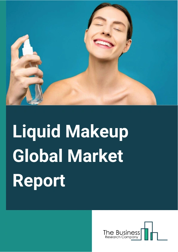 Liquid Makeup Global Market Report 2024 – By Product (Foundation, Eye Products, Concealer, Lip Products, Other Products), By Gender (Men, Women), By Distribution Channel (Online, Offline) – Market Size, Trends, And Global Forecast 2024-2033