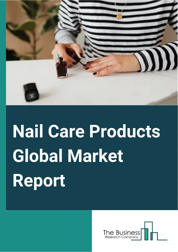 Nail Care Products Global Market Report 2024 – By Product Type (Nail Polish, Top And Base Coats, Nail Polish Remover, Cuticle Care, Other Products), By Distribution Channel (Offline, Online), By End-Use (Household, Spa And Salon) – Market Size, Trends, And Global Forecast 2024-2033