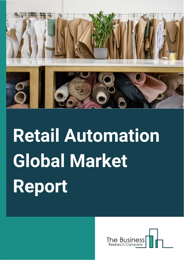 Retail Automation Global Market Report 2024 – By Product (Point-Of-Sale (POS), RFID And Barcode, Camera, Electronic Shelf Label, Warehouse Robotics, Other Products), By Implementation (In-Store, Warehouse), By End-Use (Hypermarkets, Single Item Stores, Supermarkets, Fuel Stations, Retail Pharmacies, Other End-Uses) – Market Size, Trends, And Global Forecast 2024-2033