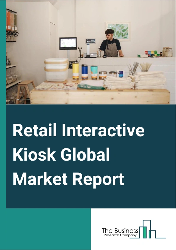 Retail Interactive Kiosk Global Market Report 2024 – By Type (Informational Kiosks, Interactive content Kiosks, Wayfinding Kiosks, Product Promotion Kiosks, Vending Kiosks, Other Type), By Component (Hardware, Software, Services), By Technology (Touch-Based Kiosks, Gesture-Based Kiosks, Voice-Activated Kiosks) – Market Size, Trends, And Global Forecast 2024-2033