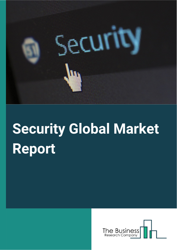 Security Global Market Report 2024 – By System (Access Control Systems, Alarms And Notification Systems, Intrusion Detection Systems, Video Surveillance Systems, Barrier Systems, Other Systems), By Service (System Integration And Consulting, Risk Assessment And Analysis, Managed Services, Maintenance And Support), By End User (Government, Military And Defense, Transportation, Commercial, Industrial, Other End Users) – Market Size, Trends, And Global Forecast 2024-2033