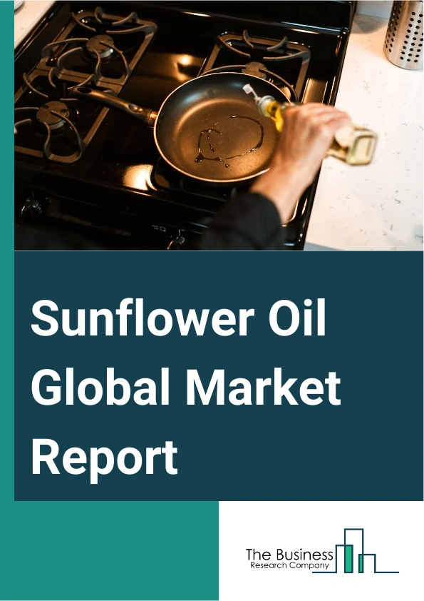 Sunflower Oil Global Market Report 2024 – By Type (Linoleic Oil, Mid-oleic Oil, High-oleic Oil), By Distribution Channel (Online Channels, Supermarkets Or Hypermarkets, Convenience Stores), By Application (Cooking, Cosmetics, Personal Care, Others Applications), By End-User (Industrial, Food Services, Household) – Market Size, Trends, And Global Forecast 2024-2033
