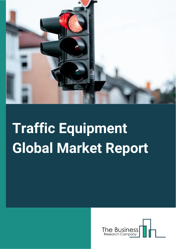 Traffic Equipment Global Market Report 2024 – By Equipment Type (Traffic Safety Barriers, Traffic Cones, Traffic Safety Signs, Shell Protection, Digital Products, Running Plates, Traffic Beams, Shut-off Gates, Tenting, Other Equipment Types ), By Traffic Management Solution (Smart Signaling, Route Guidance And Route Optimization, Traffic Analytics, Smart Surveillance, Automatic Number Plate Recognition System (ANPR), Facial Recognition, Pedestrian Detection, Incident Detection, Other Traffic Management Solutions), By Traffic Control Application (Urban Traffic, Highway Management, Inter-urban, Parking Management, Info-mobility, Public Transport, Tolling, Construction Zone, Other Traffic Control Applications), By Distribution Channel (Direct Sales, Government Agencies, Distributors), By End-user (Government And Municipal Authorities) – Market Size, Trends, And Global Forecast 2024-2033