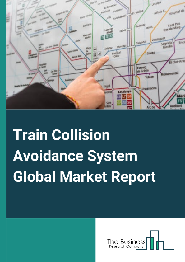 Train Collision Avoidance System Global Market Report 2024 – By System Type (Positive Train Control (PTC), Automatic Train Control (ATC), Train Collision Avoidance System (TCAS), Automatic Train Protection (ATP), Computer-Based Train Control (CBTC)), By Technology (Radar-Based Systems, Sensor-Based Systems, Camera-Based Systems), By Propulsion Type (Electric, Diesel-Electric, Diesel-Hydraulic, Steam, Other Propulsion Types), By Application (High-Speed Rail, Metro Rail, Regional Rail, Intercity Rail, Freight Rail) – Market Size, Trends, And Global Forecast 2024-2033