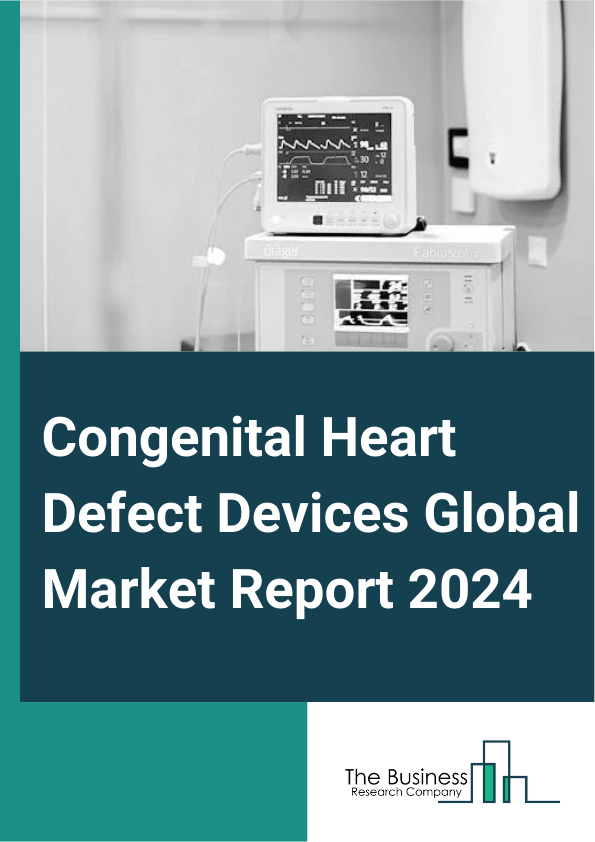 Congenital Heart Defect Devices