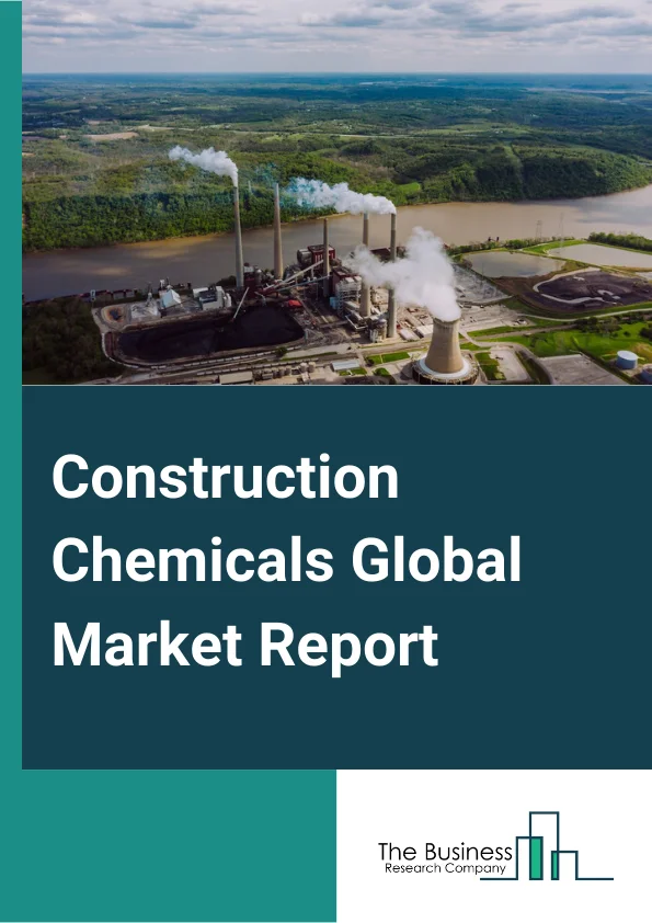 Construction Chemicals Global Market Report 2024 – By Type (Concrete Admixtures, Waterproofing and Roofing, Repair, Flooring, Sealants and Adhesives, Other Types), By End-User (Commercial, Industrial, Infrastructure and Public Places, Residential, Public Space) – Market Size, Trends, And Global Forecast 2024-2033