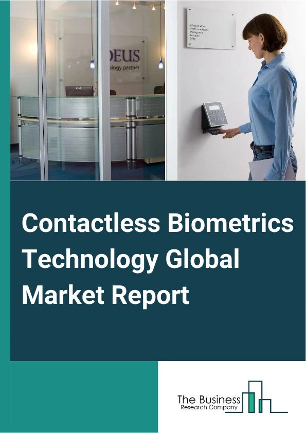 Contactless Biometrics Technology Global Market Report 2024 – By Type (Face Recognition, Iris Recognition, Voice Recognition, Fingerprint Recognition, Other Types), By Component (Hardware, Software, Services), By End Use Industry (Healthcare, Defense and Security, Banking Financial Services And Insurance (BFSI), Government, Other End Users) – Market Size, Trends, And Global Forecast 2024-2033