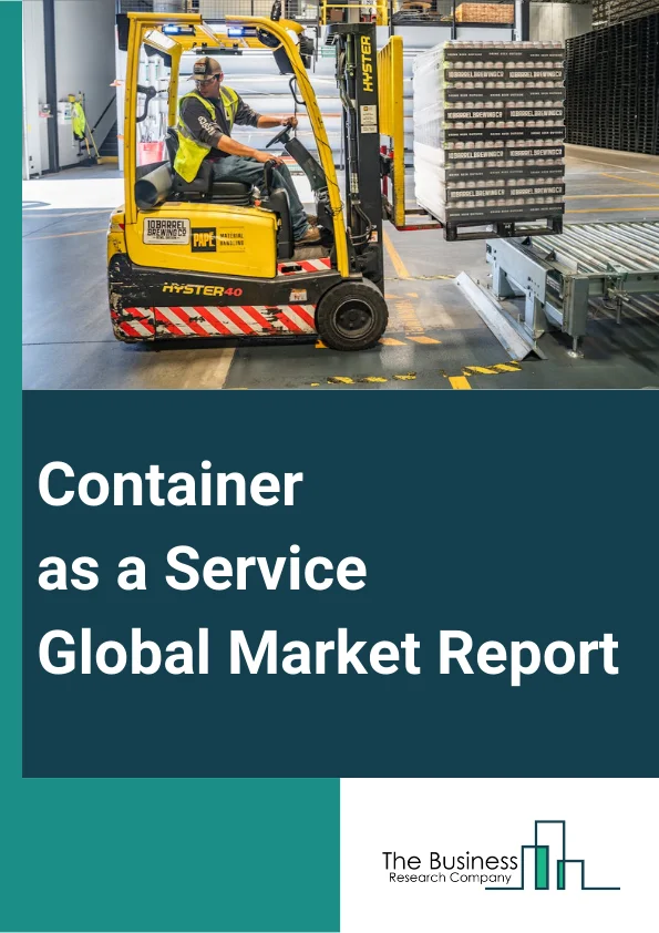Container as a Service Global Market Report 2024 – By Service Type (Management and Orchestration, Security, Monitoring and Analytics, Storage and Networking, Continuous Integration and Continuous Deployment, Training and Consulting, Support and Maintenance), By Deployment Model (Public Cloud, Private Cloud, Hybrid Cloud), By Organization Size (Small and Medium-Sized Enterprises, Large Enterprises), By Application (BFSI, Healthcare, Education, Other Applications) – Market Size, Trends, And Global Forecast 2024-2033