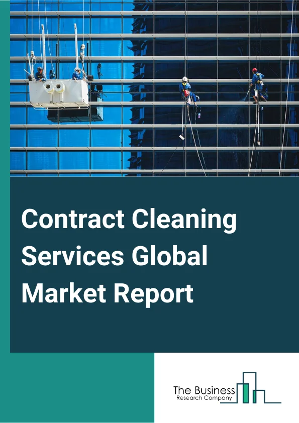 Contract Cleaning Services Global Market Report 2023 