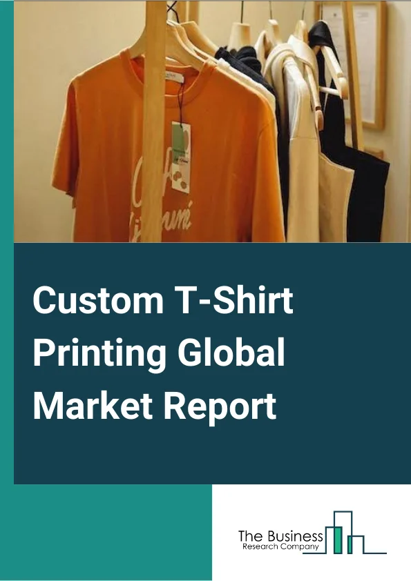 Custom T-Shirt Printing Market Growth Analysis, Share Analysis 2024-2033