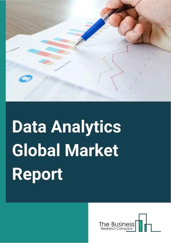 Data Analytics Market Size, Share And Trends Analysis Report 2024-2033