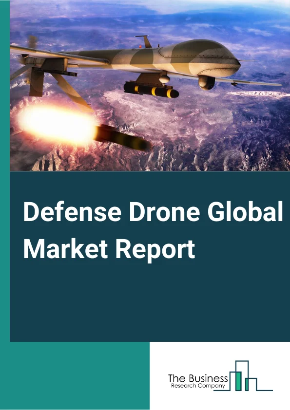 Defense Drone Global Market Report 2023 – By Product (Fixed-Wing Systems, Multirotor Systems, Other Products), By Range (Short Range, Medium Range, High Range), By Payload (Small Drones, Medium Drones, Large Drones), By Application (Intelligence, Surveillance Reconnaissance And Targeting (ISRT), Combat Operations, Other Applications) – Market Size, Trends, And Market Forecast 2023-2032