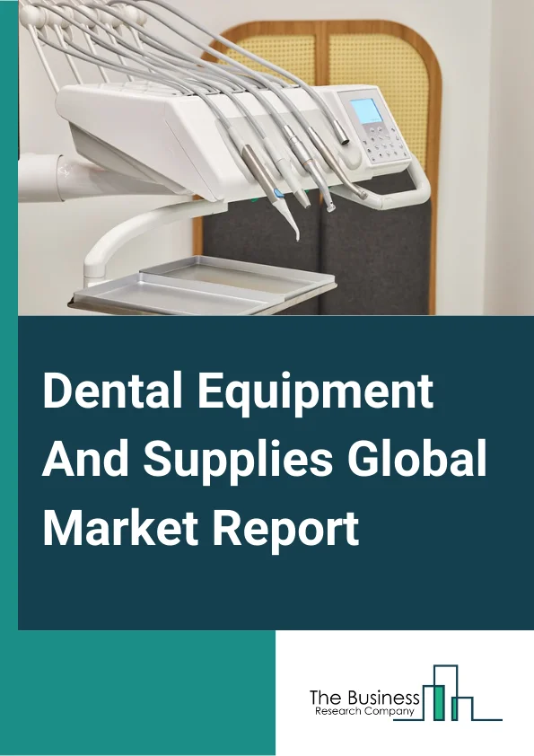 Dental Equipment And Supplies Global Market Report 2024 – By Type (Therapeutic Dental Equipment, General Dental Devices And Equipment, Dental Diagnostic Imaging Devices And Equipment, Dental Surgical Devices And Equipment), By Type of Expenditure (Public, Private), By Product (Instruments/Equipment, Disposables), By End User (Hospitals And Clinics, Diagnostic Laboratories, Other End Users) – Market Size, Trends, And Global Forecast 2024-2033