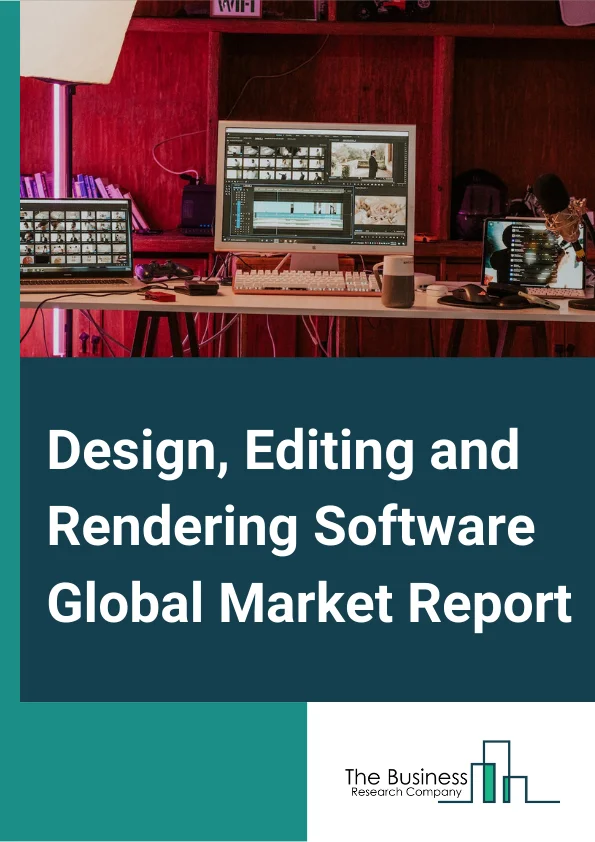 Design, Editing & Rendering Software Global Market Report 2024 – By Type (Engineering Design Software, Animation And VFX Design Software, Image/Video Editing And Graphic Design Software), By Deployment (Cloud, On-Premise), By Application (Industrial Engineering, Games, Video, Other Applications), By End-User (Architects and Builders, Designers, Remodelers (Other End-Users) – Market Size, Trends, And Global Forecast 2024-2033