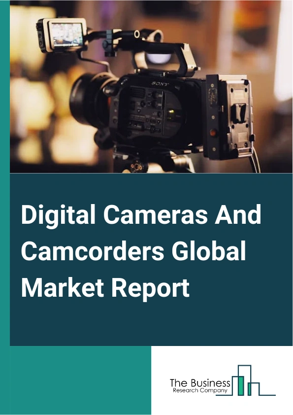 Digital Cameras And Camcorders