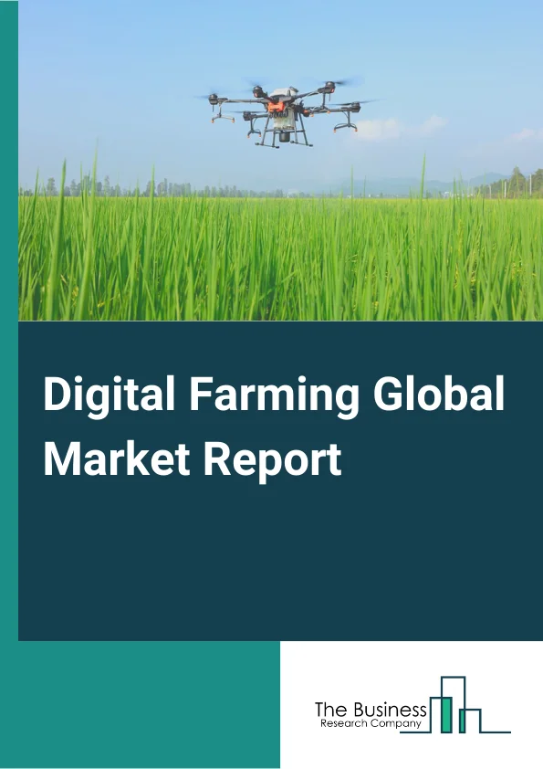 Digital Farming Global Market Report 2024 – By Component( Hardware, Software, Other Components), By Technology( AI or ML or NLP, IoT, Blockchain, Big Data and Analytics), By Infrastructure( Sensing and Monitoring, Communication Technology, Cloud and Data Processing, Telematics or Positioning, End-Use Components), By Application( Yield Monitoring, Field Mapping, Crop Monitoring, Livestock Monitoring, Real Time Safety Testing, Soil Monitoring, Precision Farming) – Market Size, Trends, And Global Forecast 2024-2033
