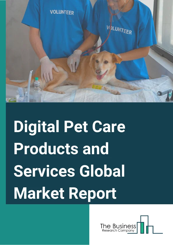 Digital Pet Care Products and Services
