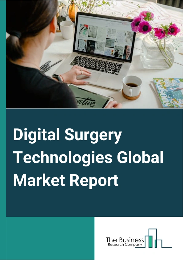 Digital Surgery Technologies