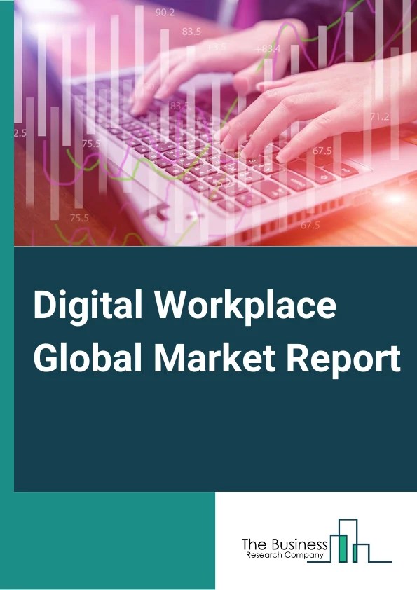 Digital Workplace Global Market Report 2023 – By Components (Solutions, Services), By Deployment (On-Premises, Cloud), By Organization Size (Large Enterprises, Small And Medium Enterprises (SME)), By Verticals (Banking, Financial Services, And Insurance (BFSI), Consumer Goods And Retail, Telecommunication And Information Technology (IT), Manufacturing, Healthcare And Pharmaceuticals, Government And Public Sector, Media And Entertainment, Other Verticals) – Market Size, Trends, And Global Forecast 2023-2032