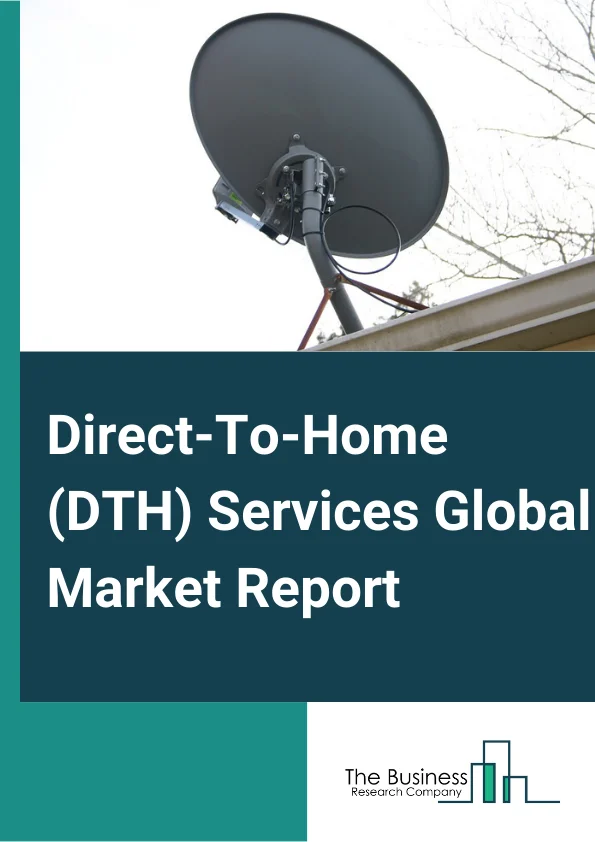 Direct-To-Home (DTH) Services Global Market Report 2024 – By Type (Standard TV, HD, Ultra HD), By Subscription Type (Basic, Premium, Other Subscription Types), By End-User (Residential, Commercial, On-Vehicle) – Market Size, Trends, And Global Forecast 2024-2033