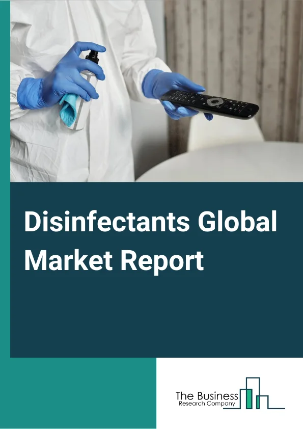 Global Disinfectants Market Report 2024
