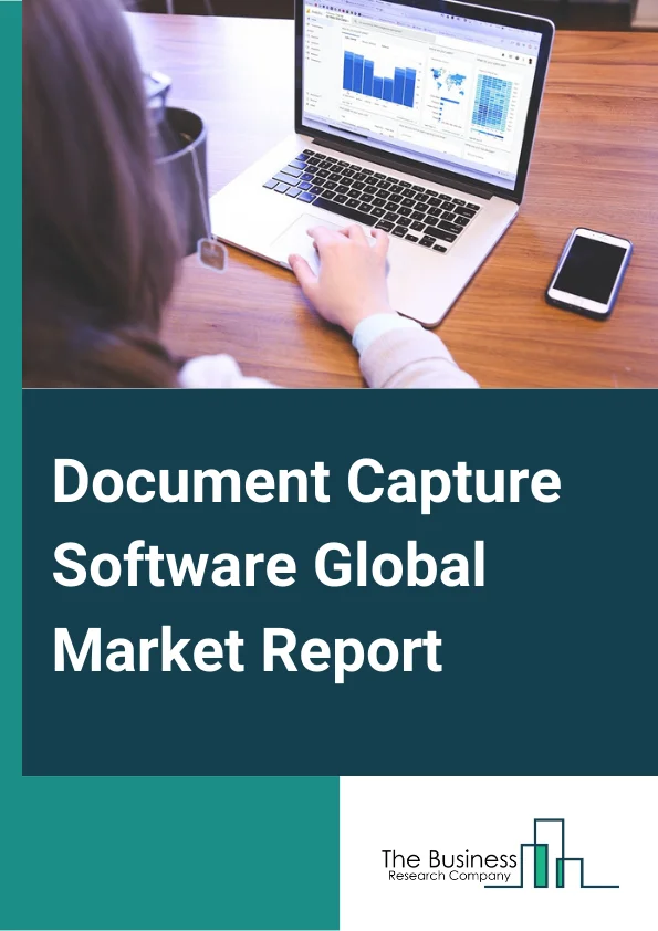 Document Capture Software Global Market Report 2024 – By Solution (Multiple-Channel Capture, Cognitive Capture, Mobile Capture, Other Solutions), By Deployment (Cloud, On-Premise, Hybrid), By Organization Size (Small And Medium Enterprises, Large Enterprises), By Industry (Retail, Banking, Financial Services And Insurance, Telecom And IT, Healthcare, Transportation And Logistics, Energy, Other Industries) – Market Size, Trends, And Global Forecast 2024-2033