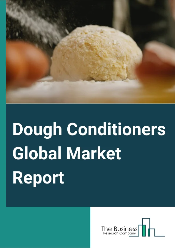 Dough Conditioners Global Market Report 2024 – By Types (Enzymes, Emulsifiers, Oxidizing Agents, Reducing Agents, Others Types), By Form (Powder, Liquid, Semi-Liquid, Granular), By Applications (Bread, Rolls And Buns, Pastries And Cakes, Pizza Crust, Tortillas, Other Applications) – Market Size, Trends, And Global Forecast 2024-2033