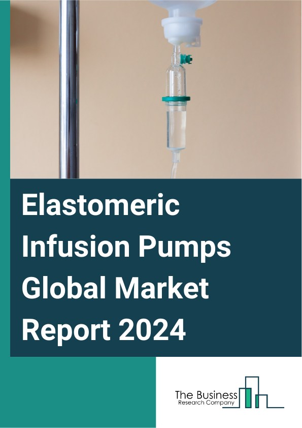 Elastomeric Infusion Pumps