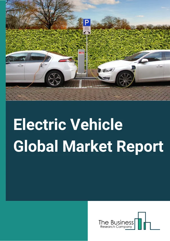 Electric Vehicle Global Market Report 2024 – By Type (Battery Electric Vehicle, Plug-In Hybrid Electric Vehicle, Fuel Cell Electric Vehicle), By Vehicle Type (Two-Wheelers, Passenger Cars, Commercial Vehicles), By Charging Type (Slow Charging, Fast Charging), By Power Output (Less Than 100 kW, 100 kW To 250 kW, More Than 250 kW), By End Use (Private, Commercial Fleets) – Market Size, Trends, And Global Forecast 2024-2033