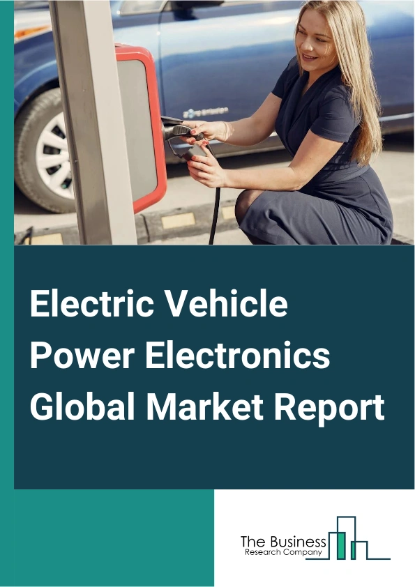 Electric Vehicle Power Electronics