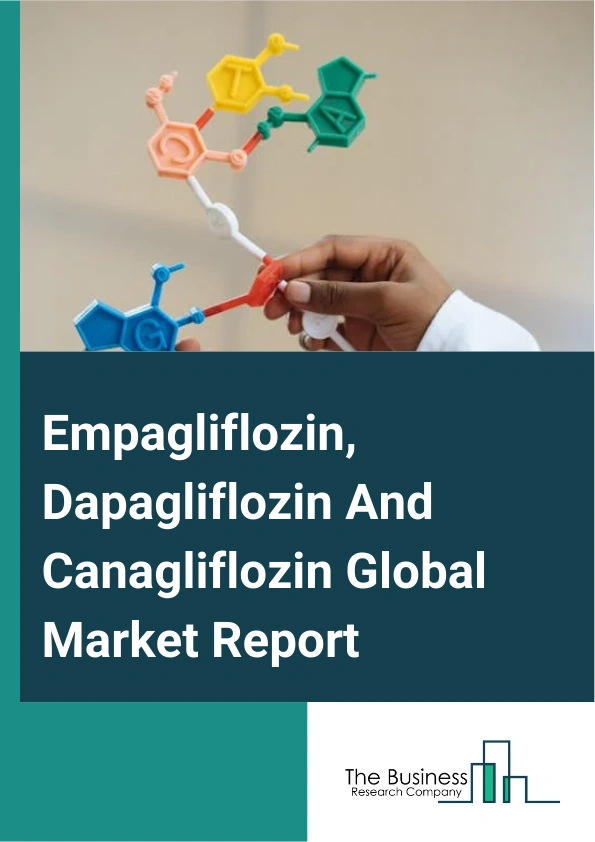 Empagliflozin Dapagliflozin And Canagliflozin