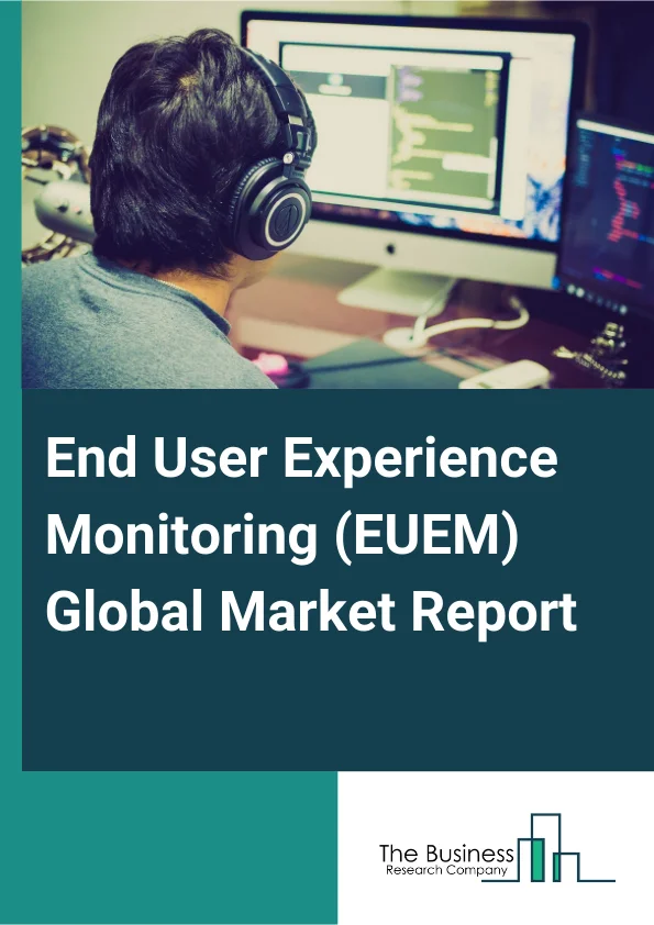 End User Experience Monitoring EUEM