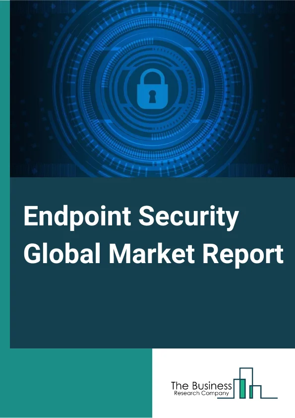 Endpoint Security Global Market Report 2024 – By Component (Software, Services), By Deployment (On-Premise, Cloud), By Enterprise Size (Large Enterprises, Small and Medium Enterprises), By Vertical (Banking, Financial Services and Insurance (BFSI), Telecommunications and IT, Government and Defense, Healthcare and Life Sciences, Manufacturing, Retail and eCommerce, Other Vertical) – Market Size, Trends, And Global Forecast 2024-2033