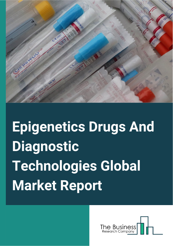 Epigenetics Drugs And Diagnostic Technologies