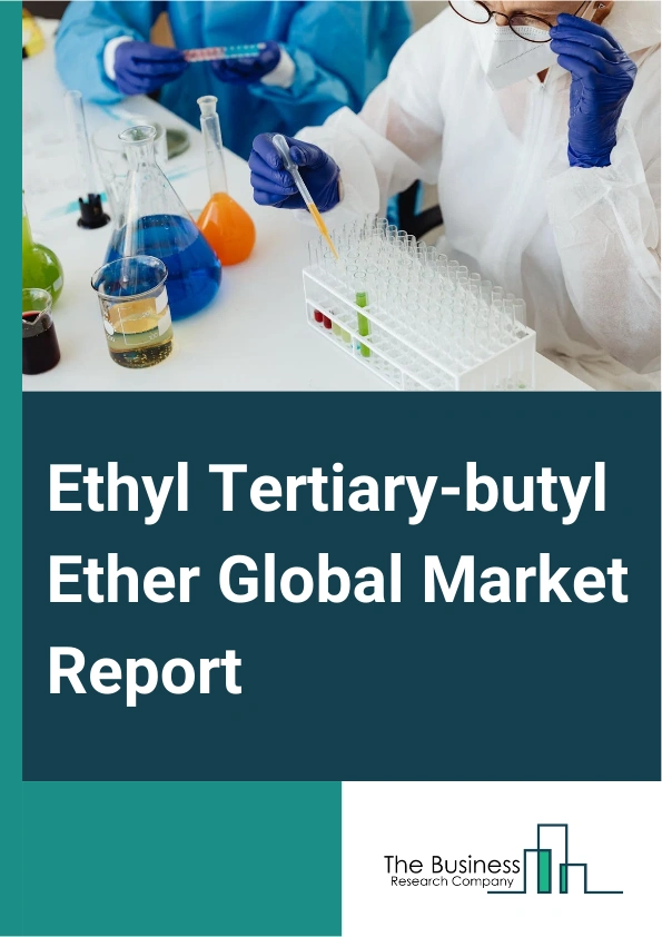 Ethyl Tertiary butyl Ether